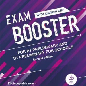 Cambridge Exam Boosters for the Revised 2020 Exam Second edition. Preliminary and Preliminary for Schools Exam Booster with Answither Key with Audio.