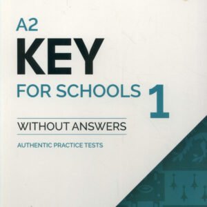 A2 KEY FOR SCHOOLS 1 STUDENT WITH KEY REVISED EXAM