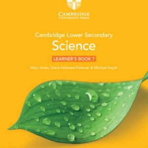 CAMBRIDGE LOWER SECONDARY SCIENCE LEARNERS BOOK 7...
