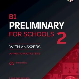 B1 Preliminary for Schools 2 Practice Tests with answers, audio and Resource Bank