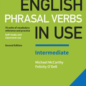English Phrasal Verbs in Use Intermediate with Key Second Edition