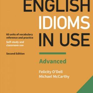 English Idioms in Use Advanced with Key Second Edition 2017