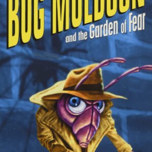 Rollercoasters: Bug Muldoon and the Garden of Fear: Paul Shipton