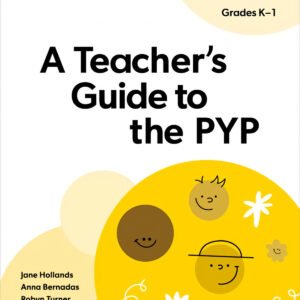 Oxford resources for ib pyp:teacher's guide to pyp k-1