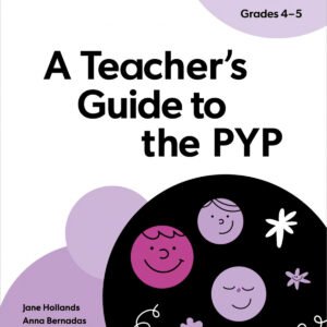 Oxford resources for ib pyp:teacher's guide to pyp gr.4-5