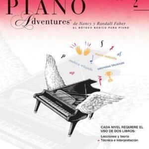 2.PIANO ADVENTURES:TECNICA E INTERPRETACION.(LIBRO 2 DE 2)