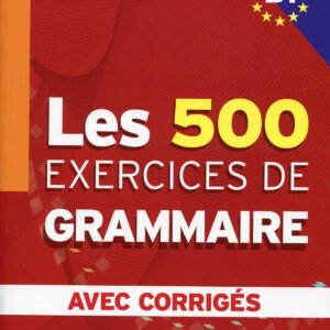 500 EXERCICES GRAMMAIRE B1 (LIVRE+CORRIGES)