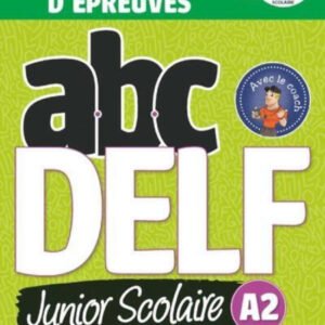 ABC DELF JUNIOR SCOLAIRE - NIVEAU A2 - LIVRE+DVD - CONFORME AU NOUVEAU FORMAT D'