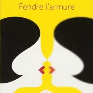 FENDRE L'ARMURE