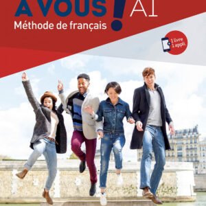 À vous ! Méthode de français A1