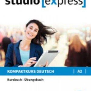 STUDIO EXPRESS A2. KURSBUCH-ÜBUNGSBUCH
