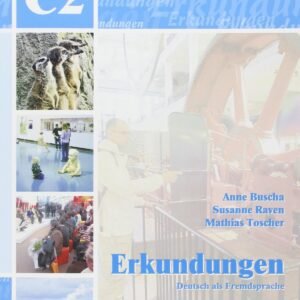 Erkundungen - Deutsch als Fremdsprache C2