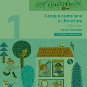 Cuaderno de Lengua Castellana y Literatura. 1 Primaria. 3 Trimestre. Matices