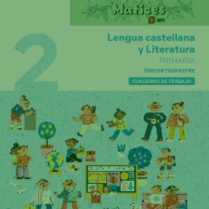 Cuaderno de Lengua Castellana y Literatura. 2 Primaria. 3 Trimestre. Matices