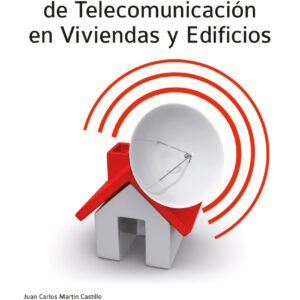 Infraestructuras comunes de telecomunicación en viviendas y edificios