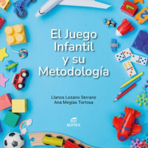 El juego infantil y su metodología