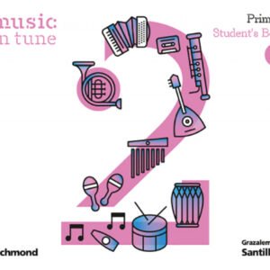 MUSIC IN TUNE 2 PRIMARY STUDENT'S BOOK