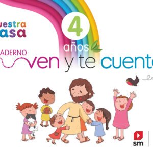 Religión Católica. Nuestra casa. Ven y te cuento. 4 años