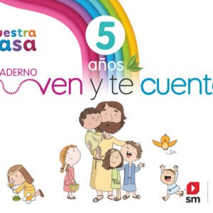 Religión Católica. Nuestra casa. Ven y te cuento. 5 años