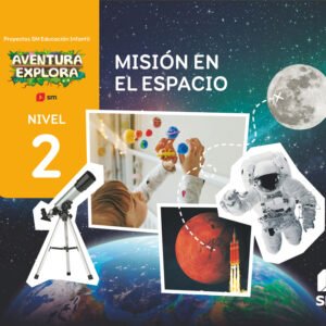 Misión en el espacio. Nivel 2. Aventura Explora