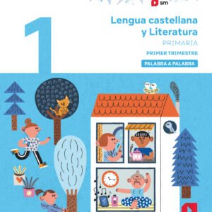 Lengua Castellana y Literatura. 1 Primaria. Trimestres. Palabra a Palabra. Matices