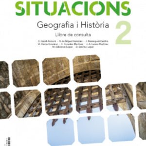 Situacions 2. Geografia i Història Llibre de consulta.