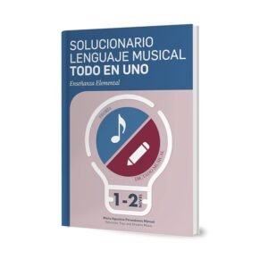 SOLUCIONARIO LENGUAJE MUSICAL TODO EN UNO 1º Y 2º NIVEL