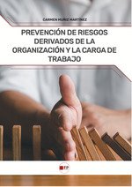 Prevención de riesgos derivados de la organización y la carga de trabajo