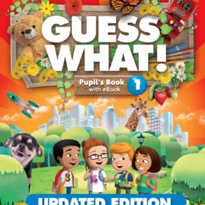 Guess What!Special edition for Spain Updated Level 1 Pupil's Book with Enhanced