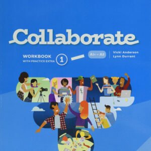 Collaborate English for Spanish Speakers. workbook with Practice Extra and Collaboration Plus. Level 1