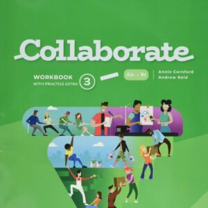 Collaborate English for Spanish Speakers. workbook with Practice Extra and Collaboration Plus. Level 3