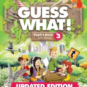 Guess What!Special edition for Spain Updated Level 3 Pupil's Book with Enhanced