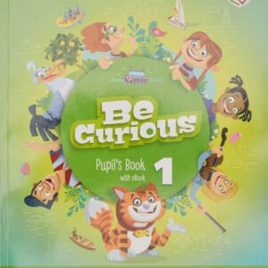 Be Curious Updated Level 1 Pupil's Book with eBook Pupil`s Book with eBook Updat