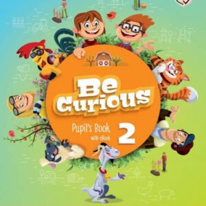 Be Curious Updated Level 2 Pupil's Book with eBook Pupil`s Book with eBook Updat