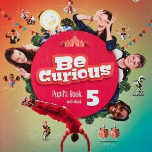 Be CuriousUpdated Level 5 Pupil's Book with eBook Pupil`s Book with eBook Update
