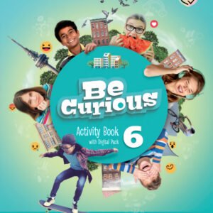 Be Curious Level 6 Activity Book with Home Booklet and Digital Pack Updated