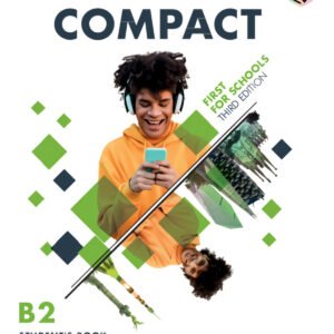 Compact First for Schools Third edition English for Spanish Speakers Student's Book without answers with Digital Pack