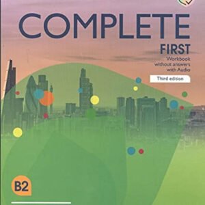 COMPLETE FIRST WORKBOOK WITHOUT ANSWERS WITH AUDIO