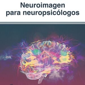 Neuroimagen para neuropsicólogos