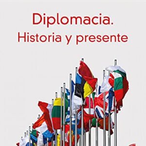 DIPLOMACIA HISTORIA Y PRESENTE