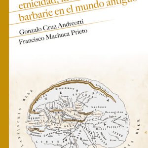 Etnicidad, identidad y barbarie en el mundo antiguo