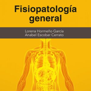 FISIOPATOLOGIA GENERAL 2A EDICION REVISADA Y AMPLIADA