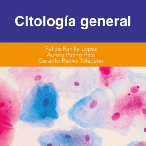 CITOLOGIA GENERAL 2A EDICION REVISADA Y AMPLIADA CFGS