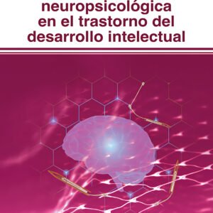 INTERVENCION NEUROPSICOLOGICA EN TRASTORNO DE DESARROLLO INTELECTUAL