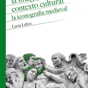 LA IMAGEN Y SU CONTEXTO CULTURAL: LA ICONOGRAFIA MEDIEVAL