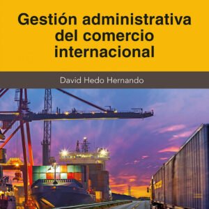GESTION ADMINISTRATIVA DEL COMERCIO INTERNACIONAL CFGS