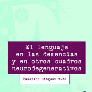 EL LENGUAJE EN LAS DEMENCIAS Y EN OTROS