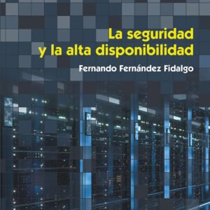 La seguridad y la alta disponibilidad