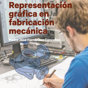 Representacio?n gra?fica en fabricacio?n meca?nica
