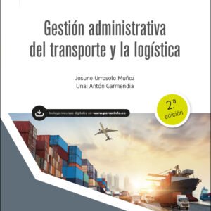 Gestión administrativa del transporte y la logistica